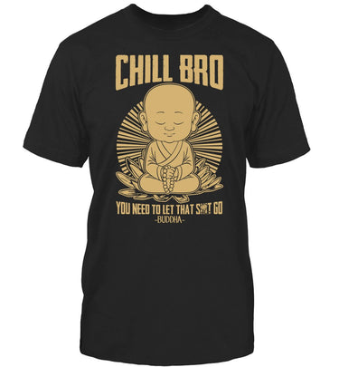 Chill Bro